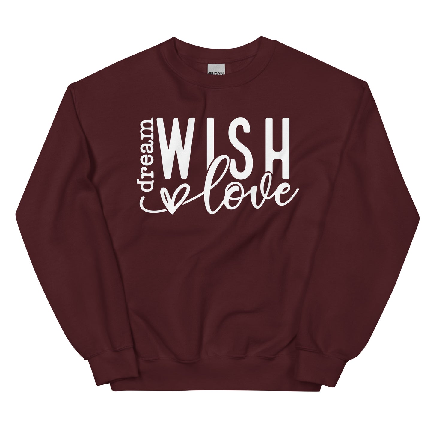 Dream Wish Love Sweatshirt