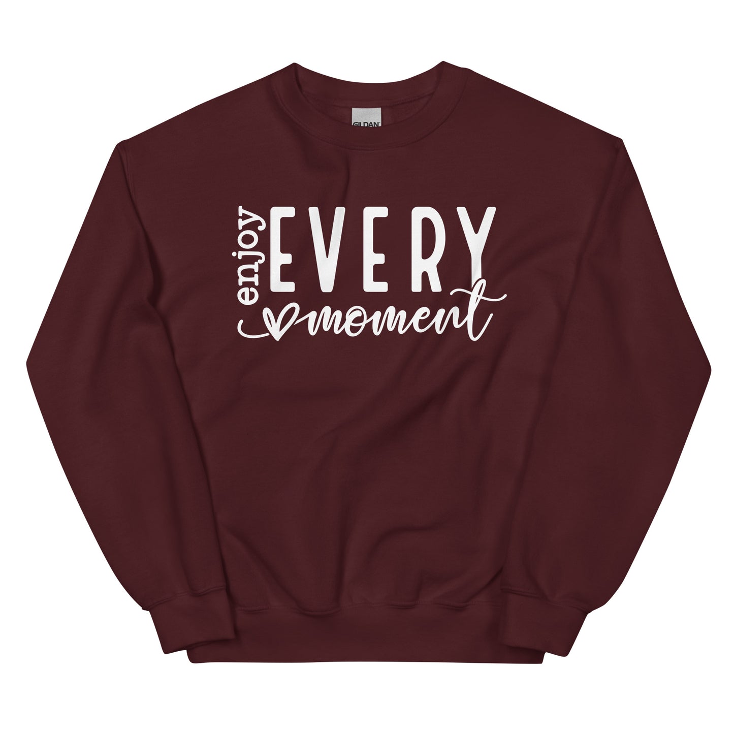 Enjoy Every Moment Sweatshirt