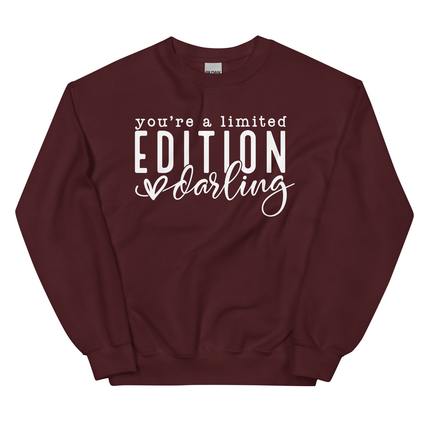 You re A Limited Edition Darling Sweatshirt