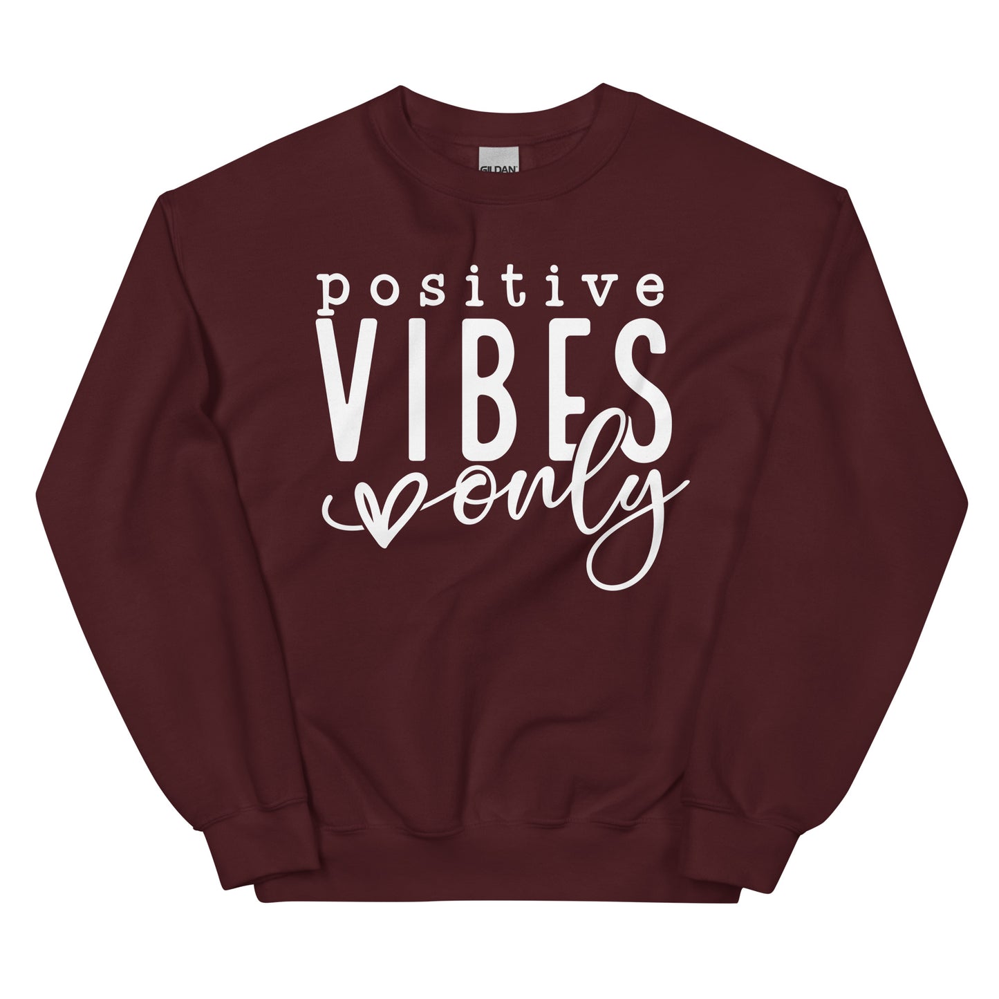 Positive Vibes Only Sweatshirt