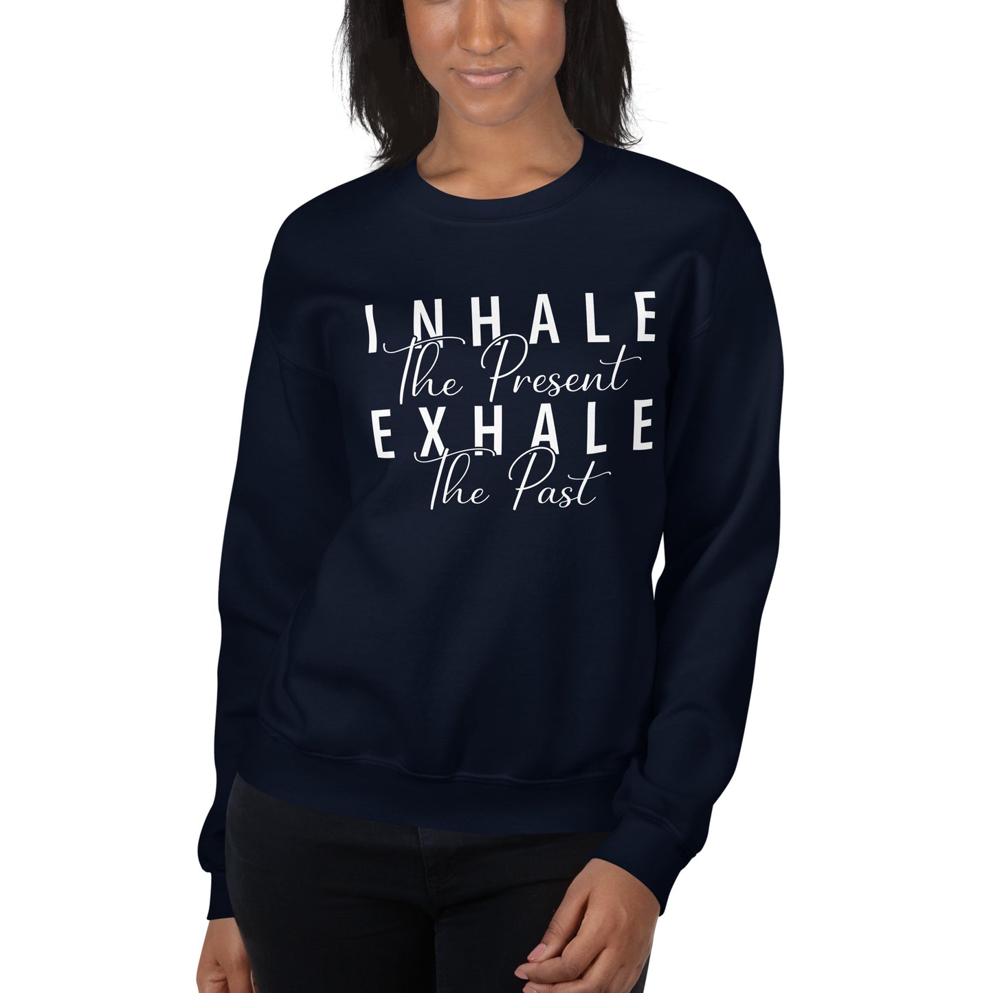 Inhale The Future Exhale The Past Sweatshirt