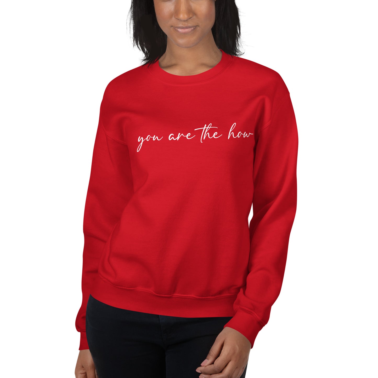 You Are The How Sweatshirt