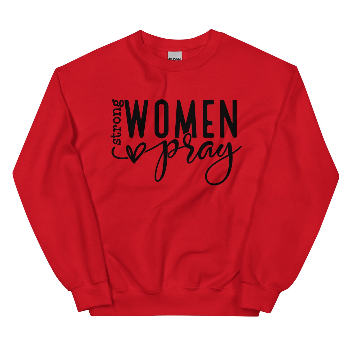 Strong Women Pray Sweatshirt