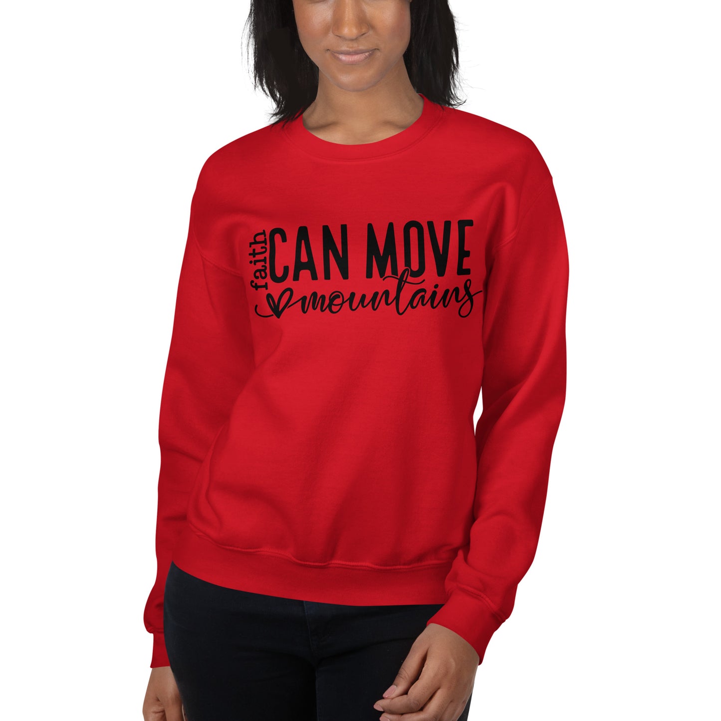 Faith Can Move Mountains Sweatshirt