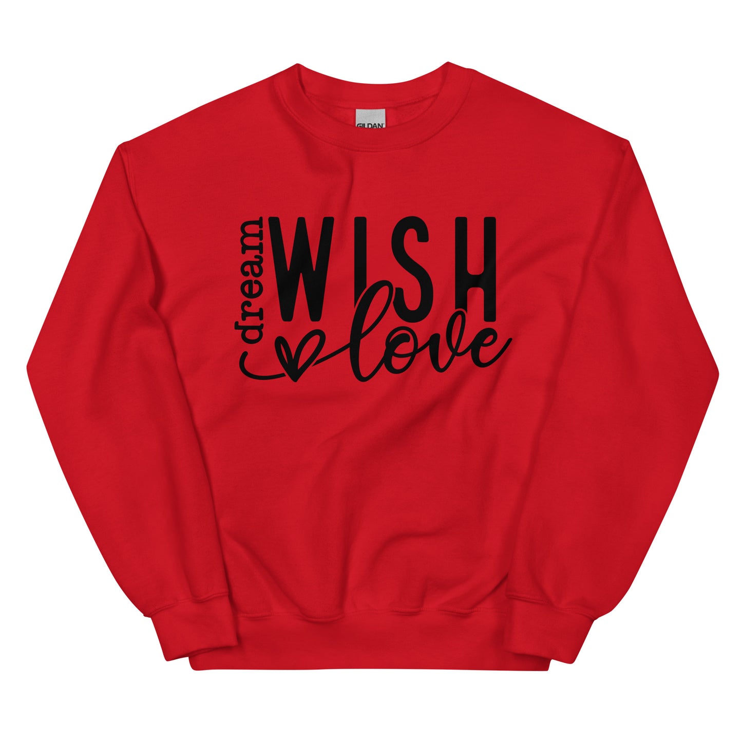 Dream Wish Love Sweatshirt