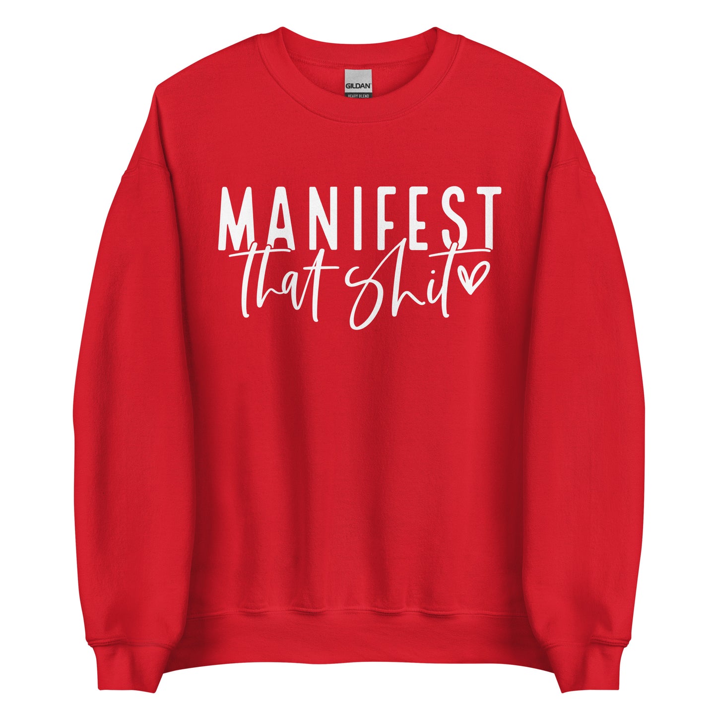 Manifest That Shit Sweatshirt