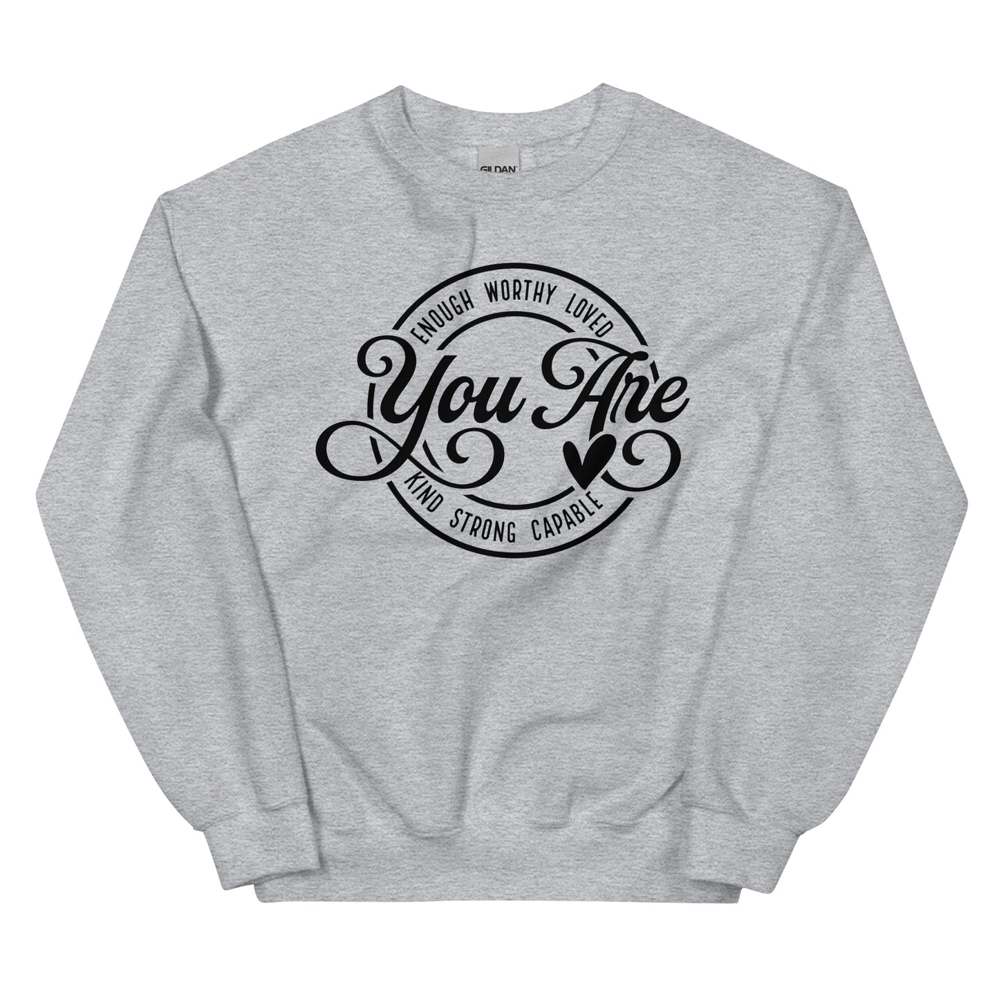 You Are Kind Strong Capable Sweatshirt