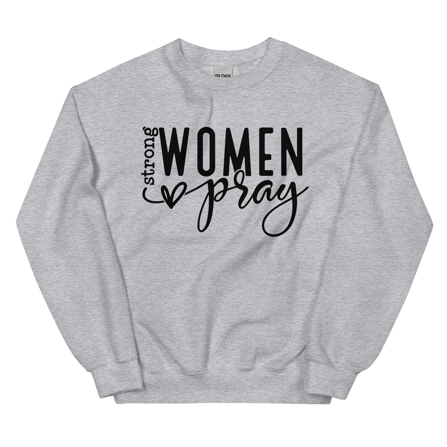 Strong Women Pray Sweatshirt