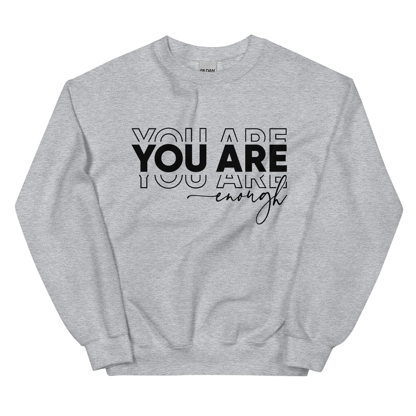 You Are Enough Sweatshirt