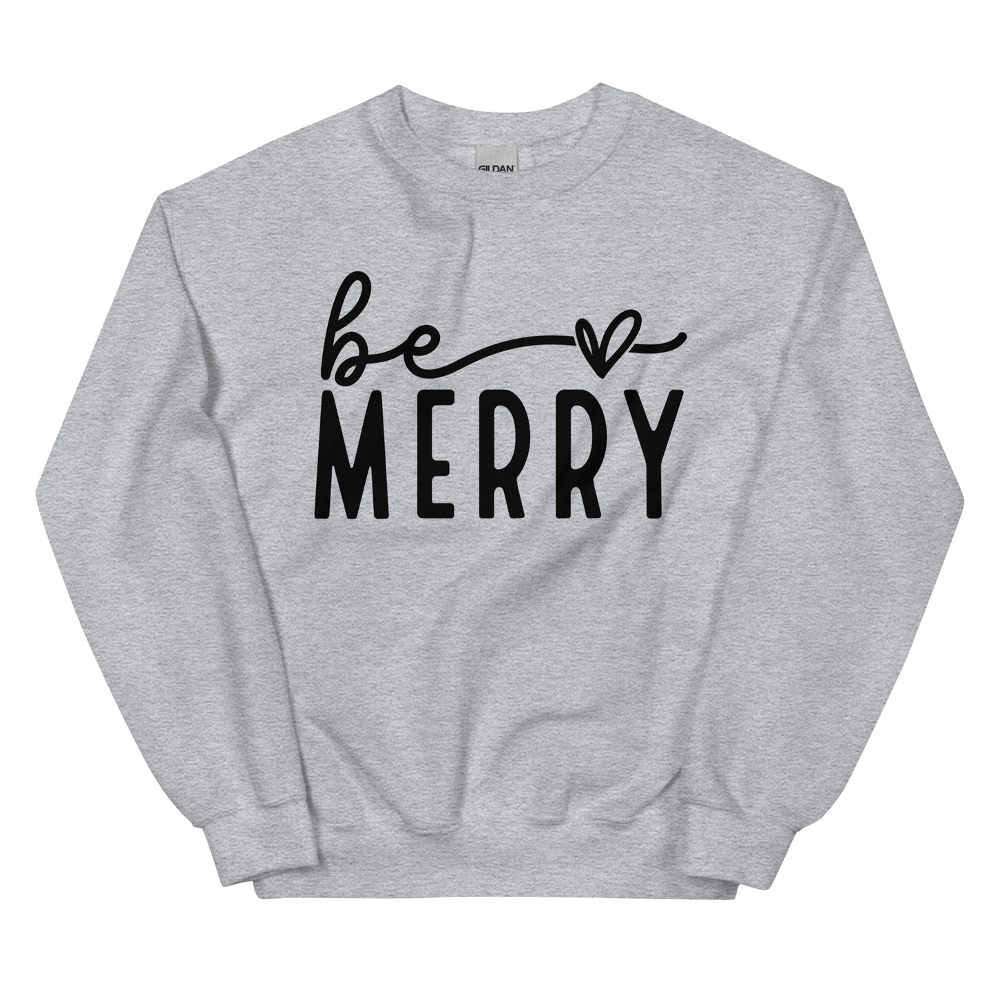 Be Merry Sweatshirt