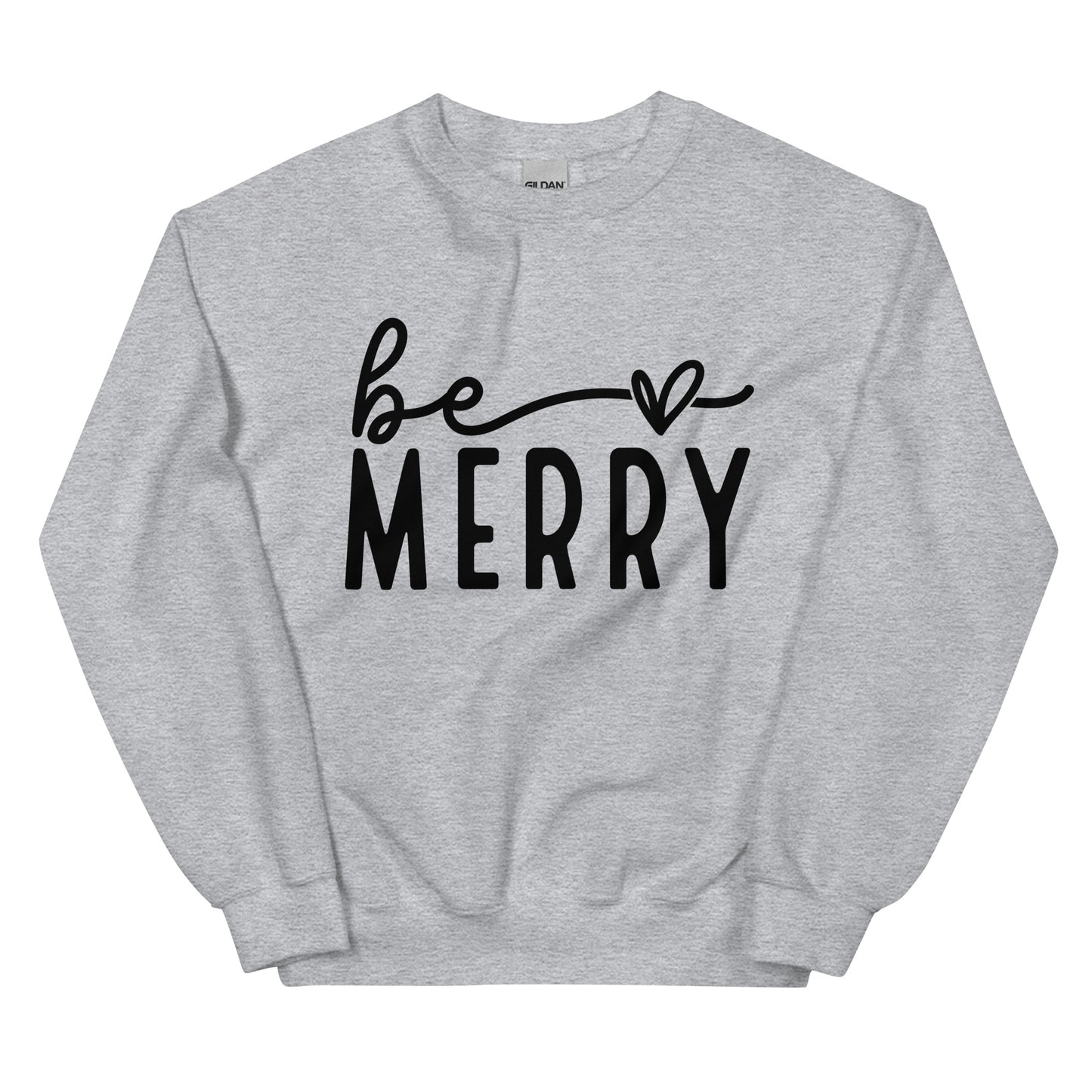 Be Merry Sweatshirt