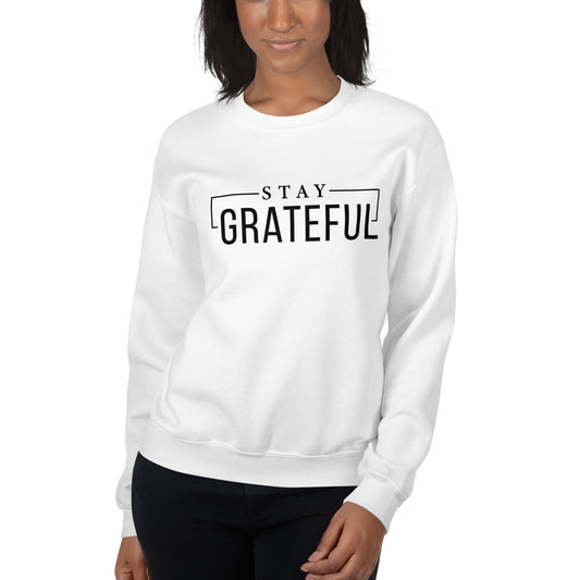 Stay Grateful Sweatshirt