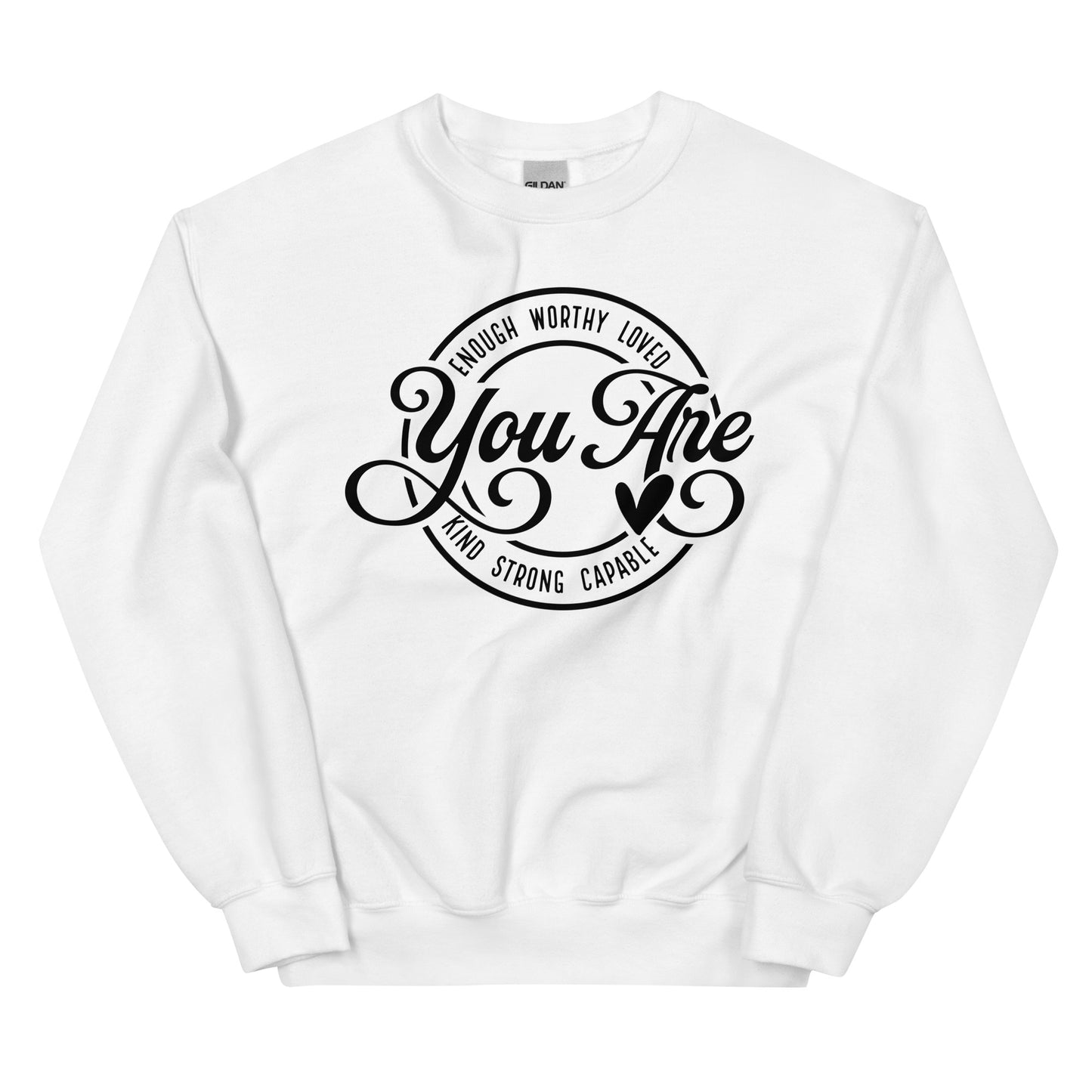 You Are Kind Strong Capable Sweatshirt