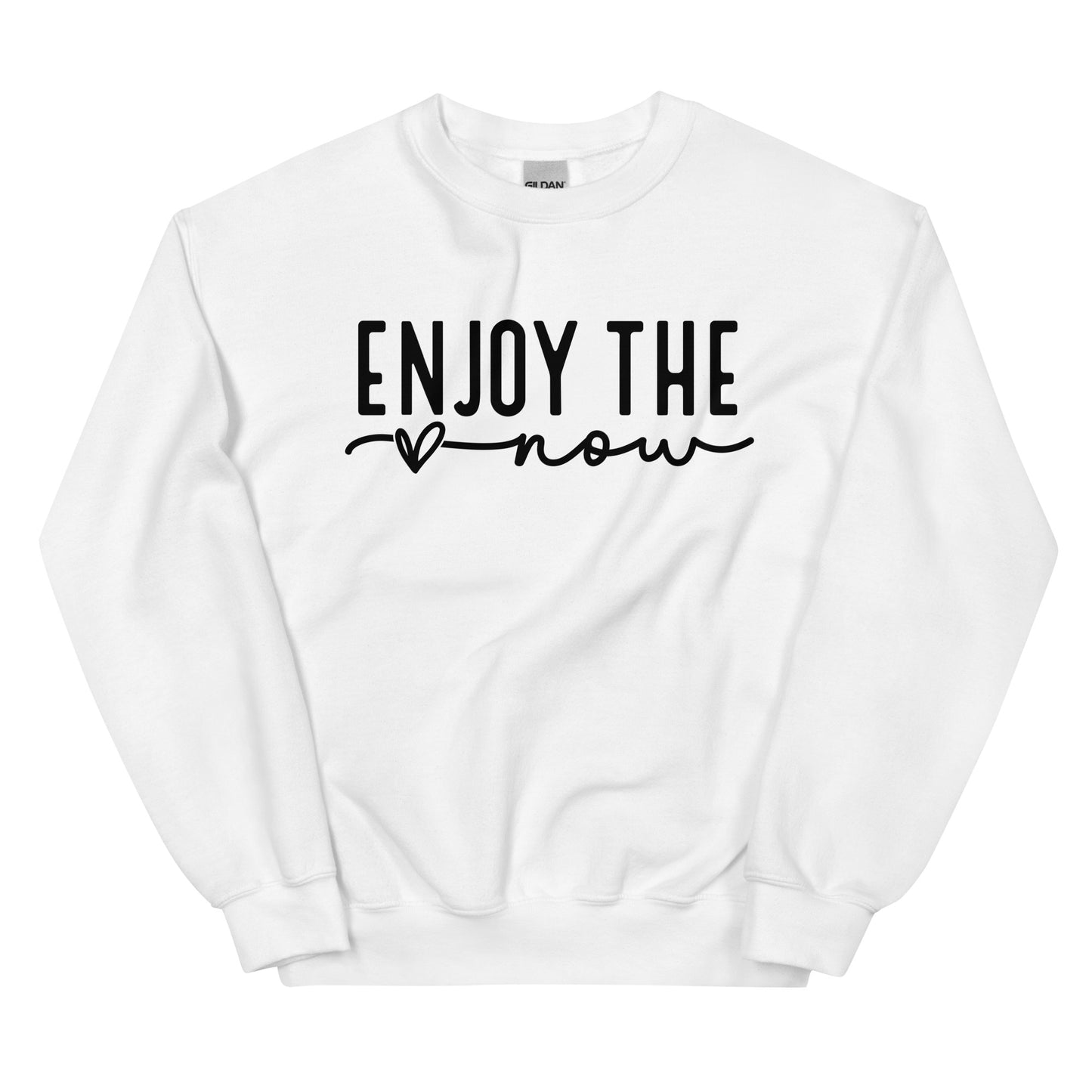 Enjoy The Now Sweatshirt