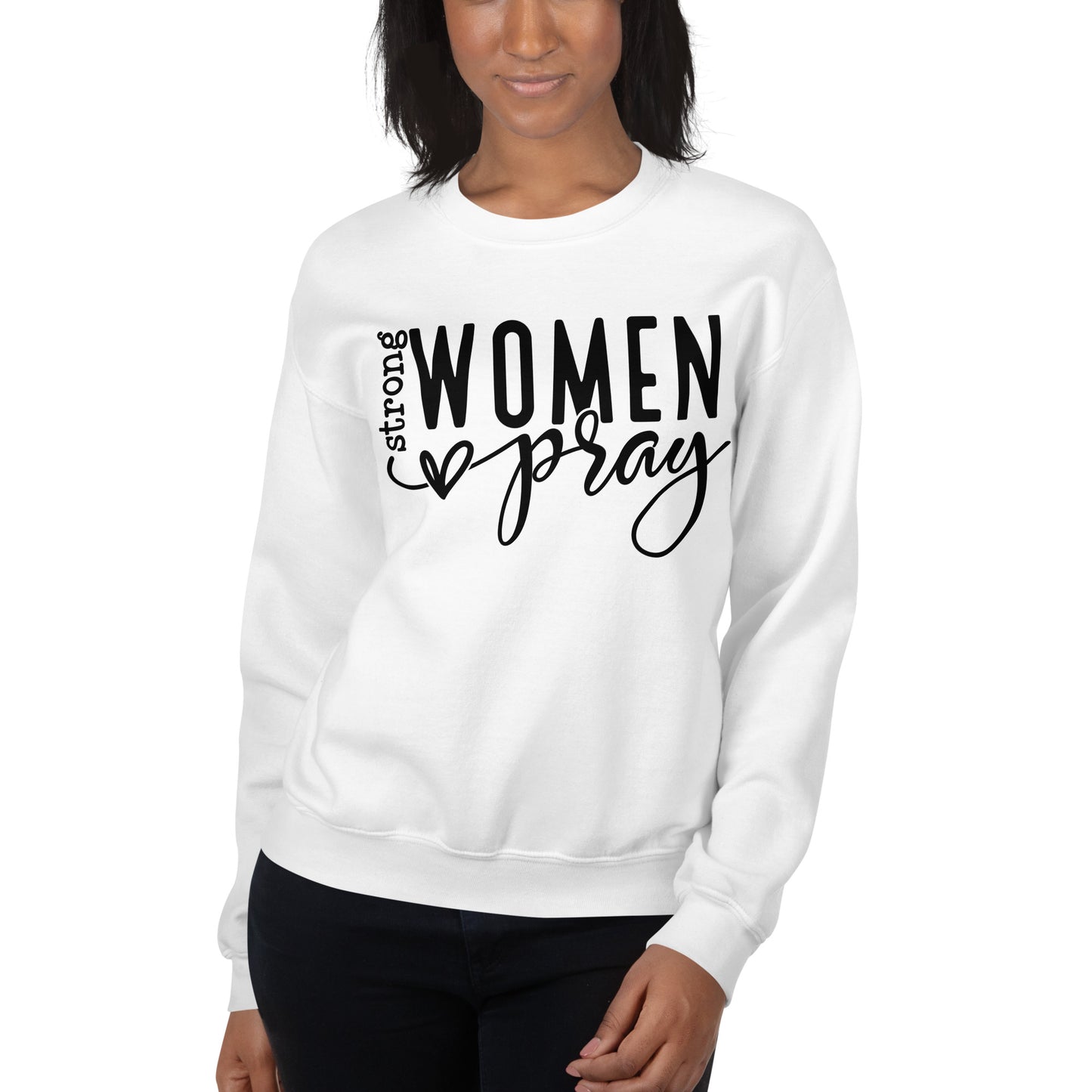 Strong Women Pray Sweatshirt