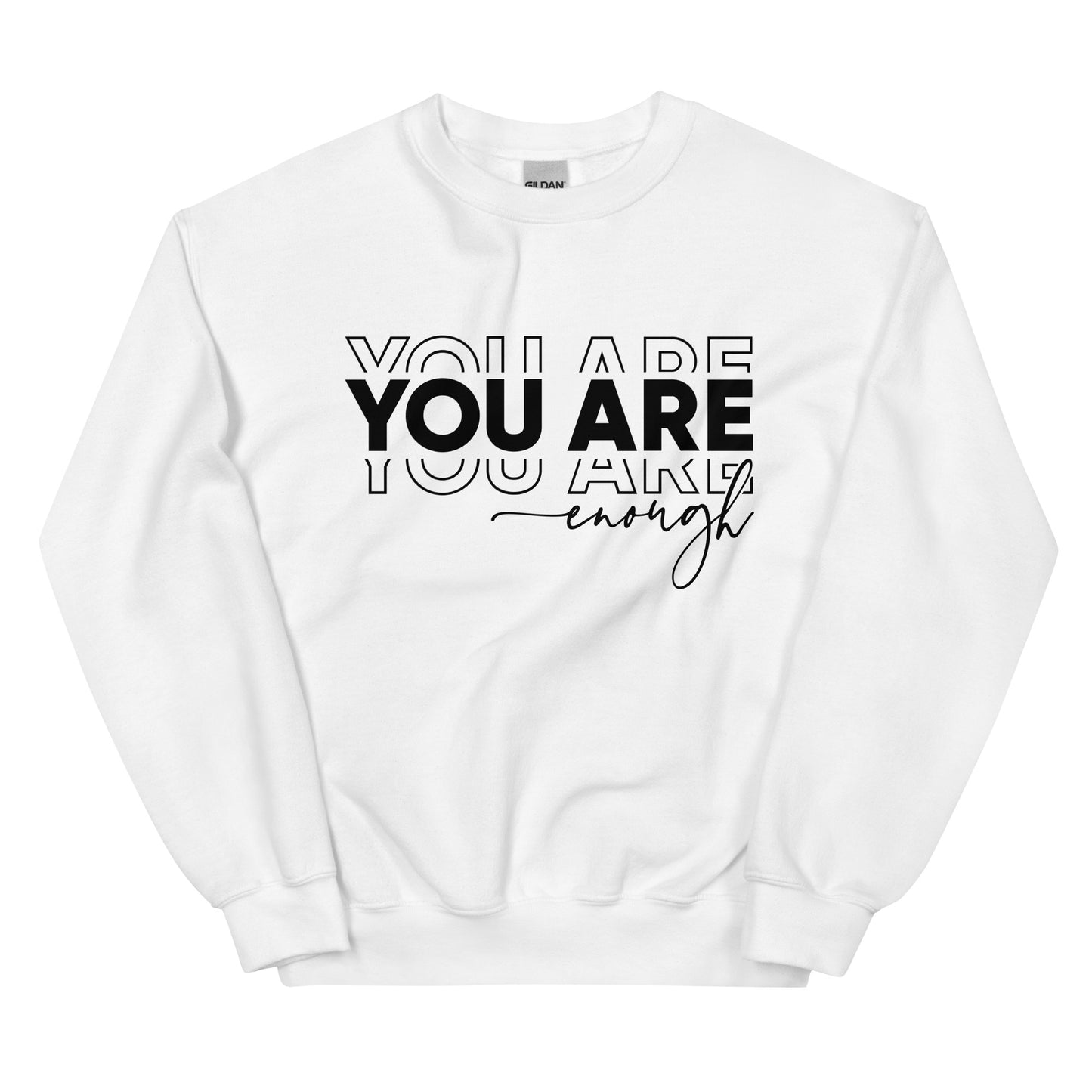 You Are Enough Sweatshirt