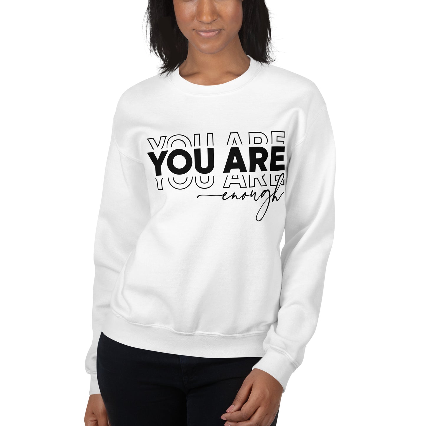 You Are Enough Sweatshirt