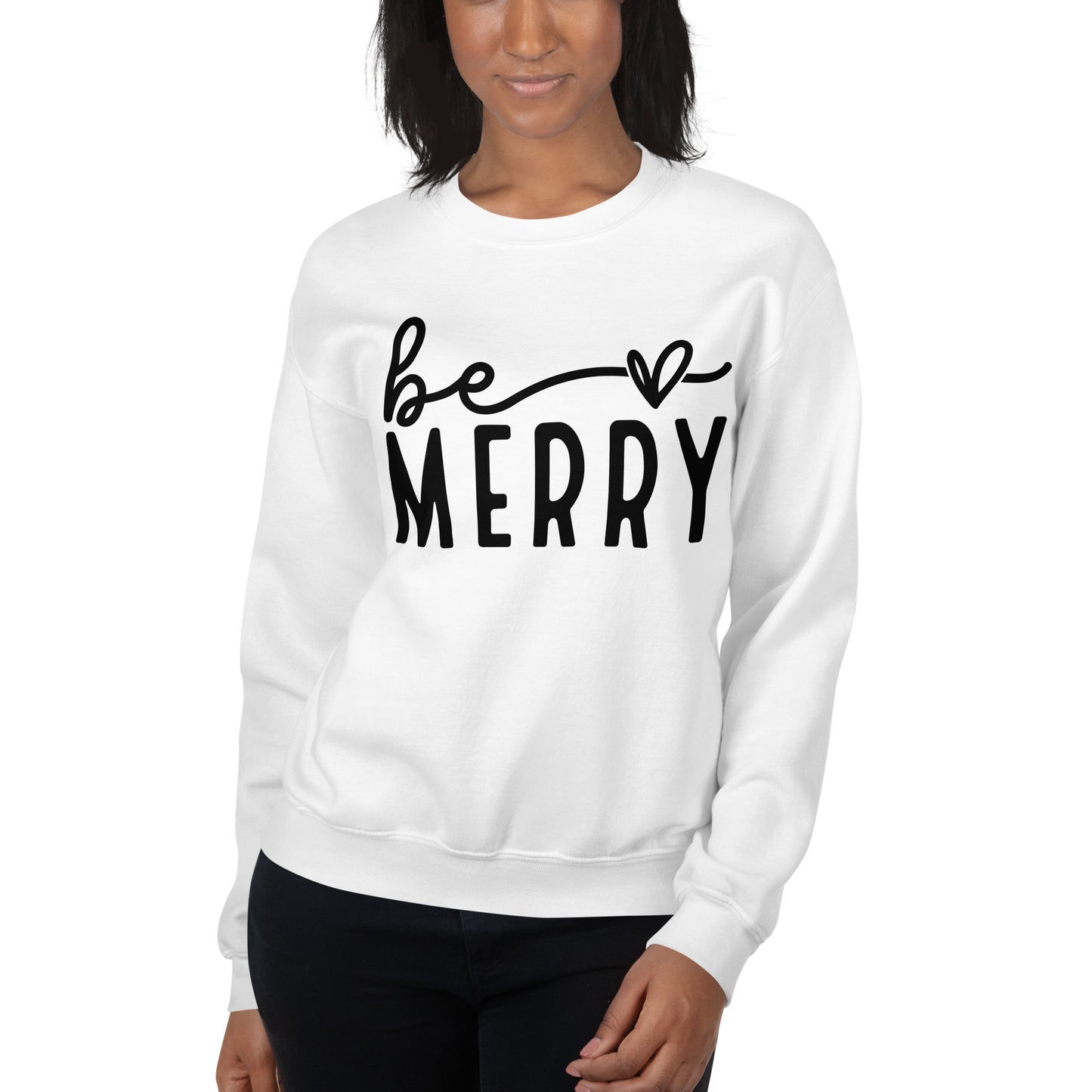 Be Merry Sweatshirt