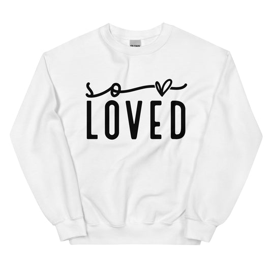 So Loved Sweatshirt