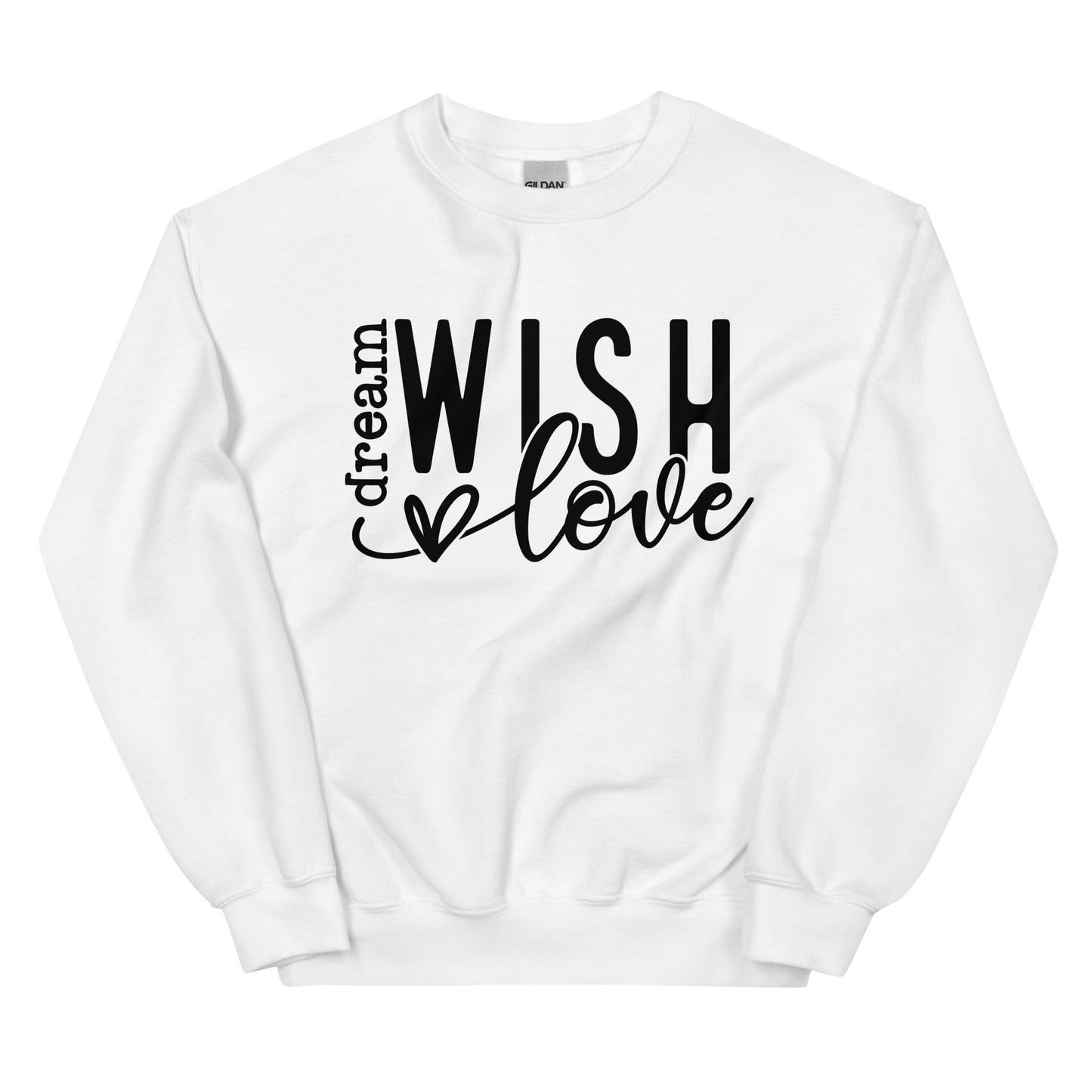 Dream Wish Love Sweatshirt