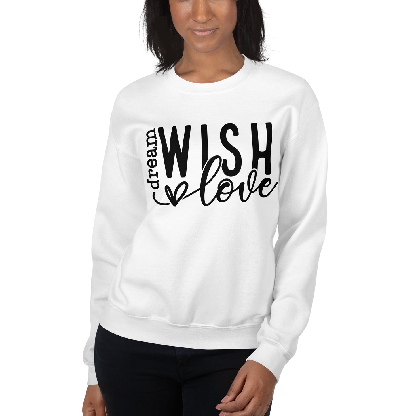 Dream Wish Love Sweatshirt