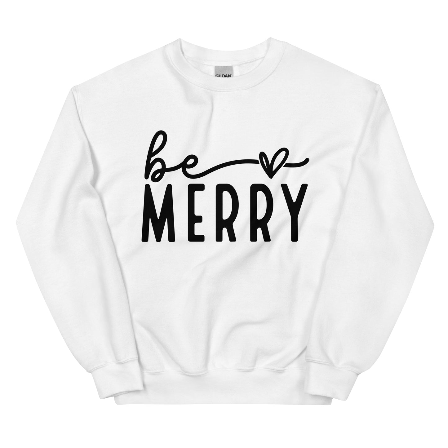 Be Merry Sweatshirt