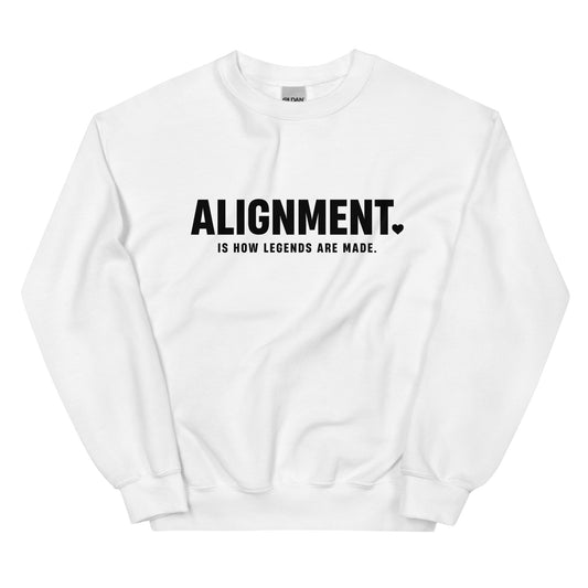 Alignment Is How Legends Are Made Sweatshirt