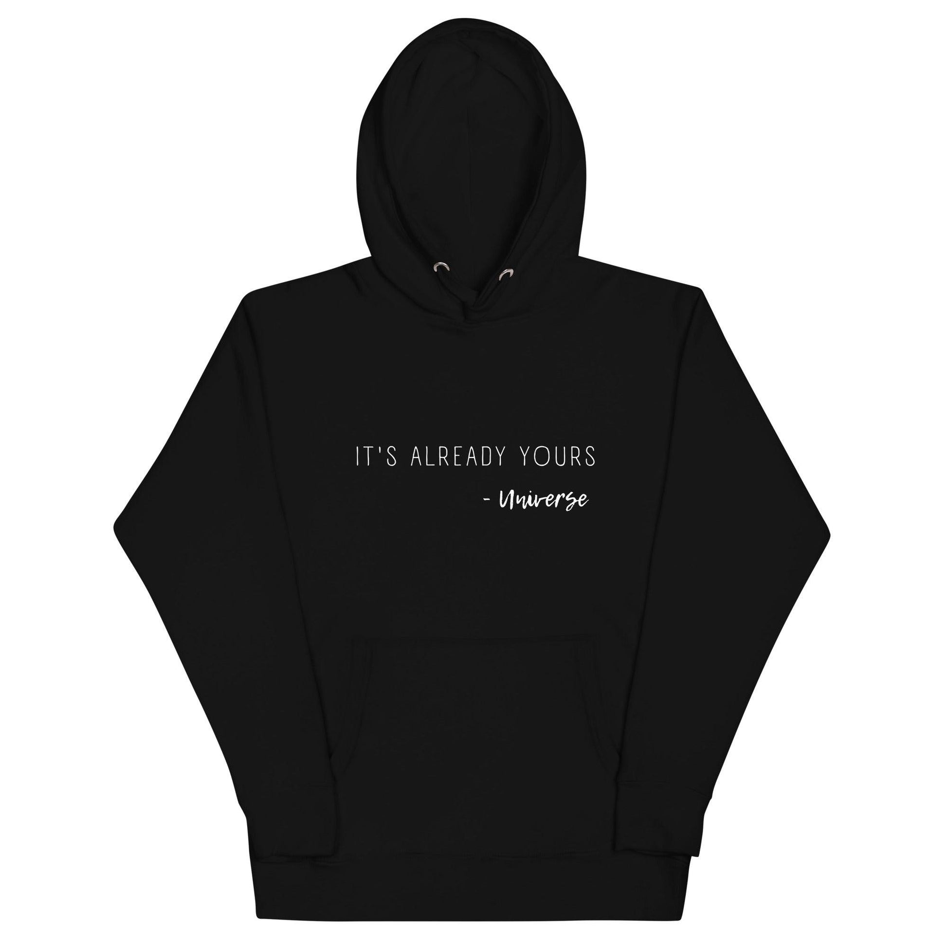 It's Already Yours Hoodie - Wear High Vibe