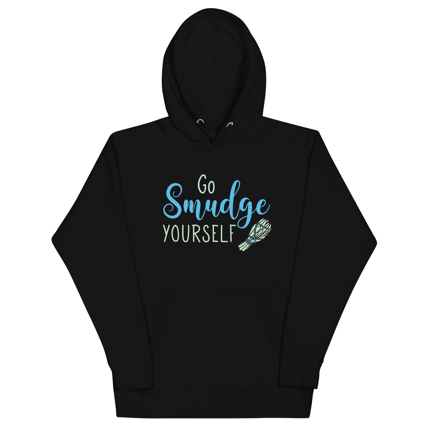 Go Smudge Yourself Hoodie