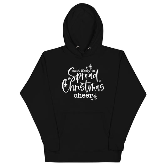 Most Likely To Spread Christmas Cheer Hoodie
