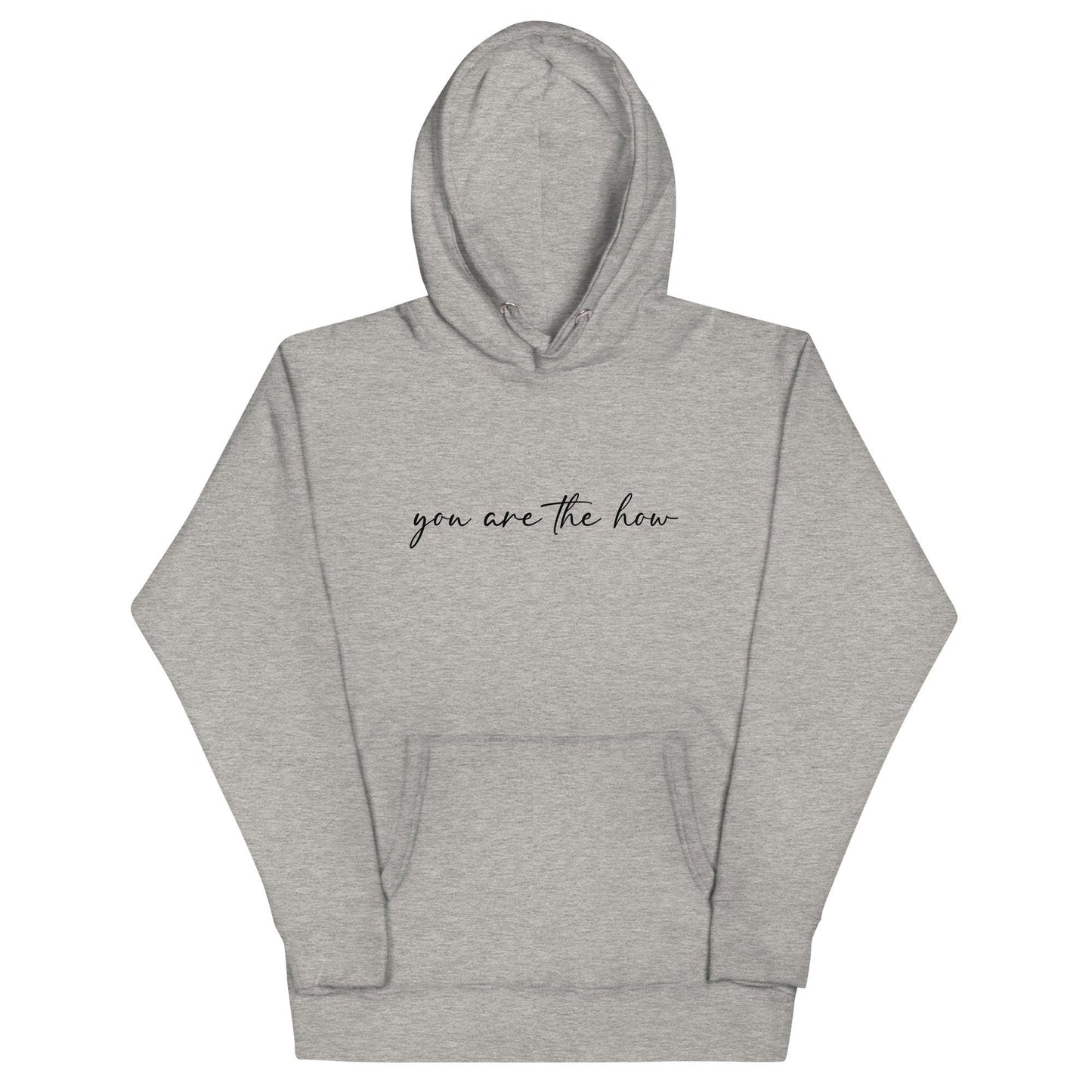 You Are The How Hoodie - Wear High Vibe