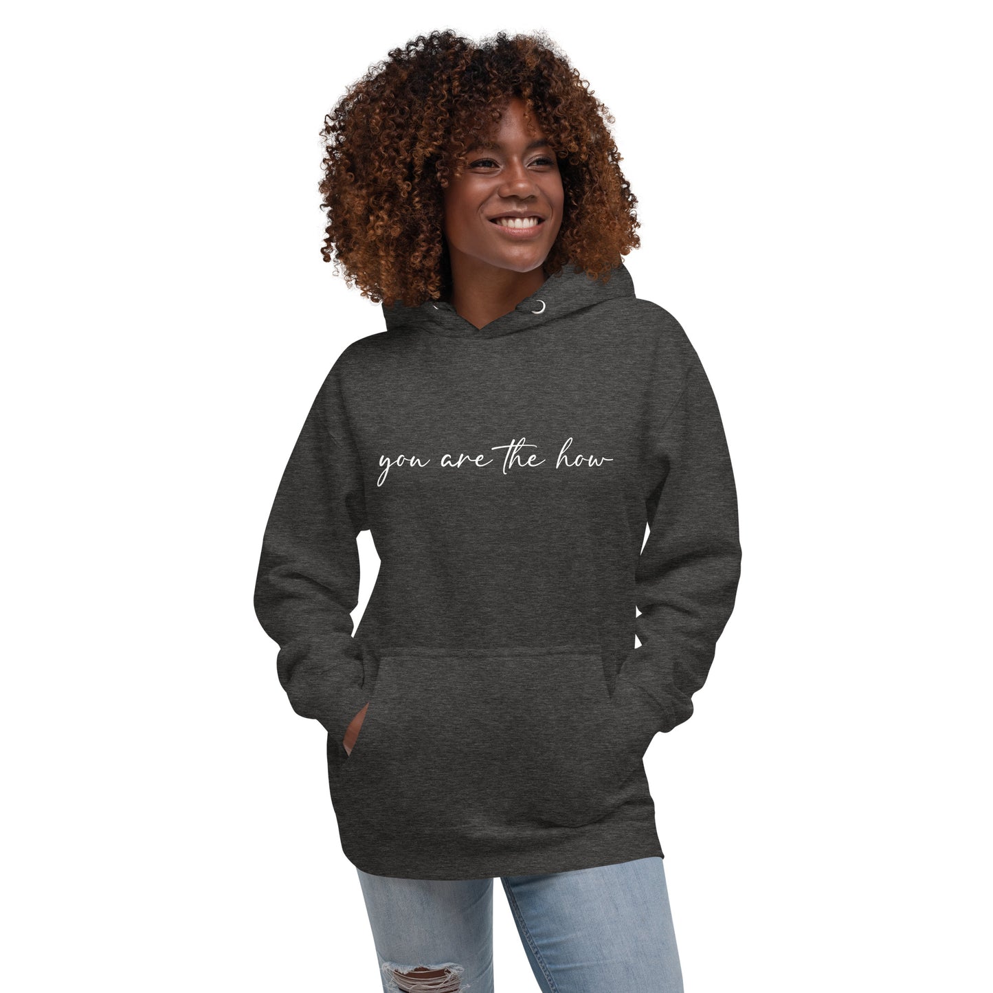 You Are The How Hoodie