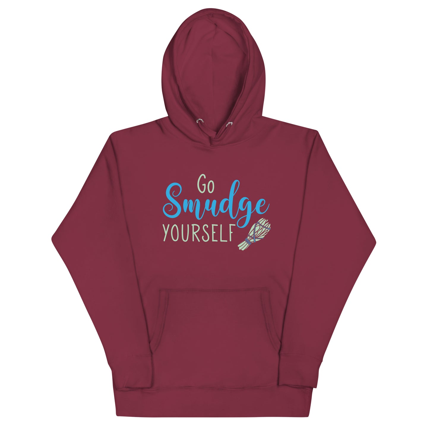 Go Smudge Yourself Hoodie