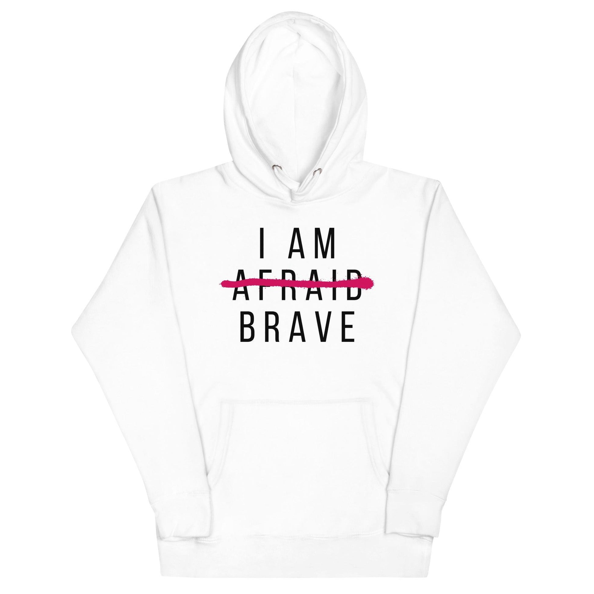 I Am Brave Hoodie - Wear High Vibe