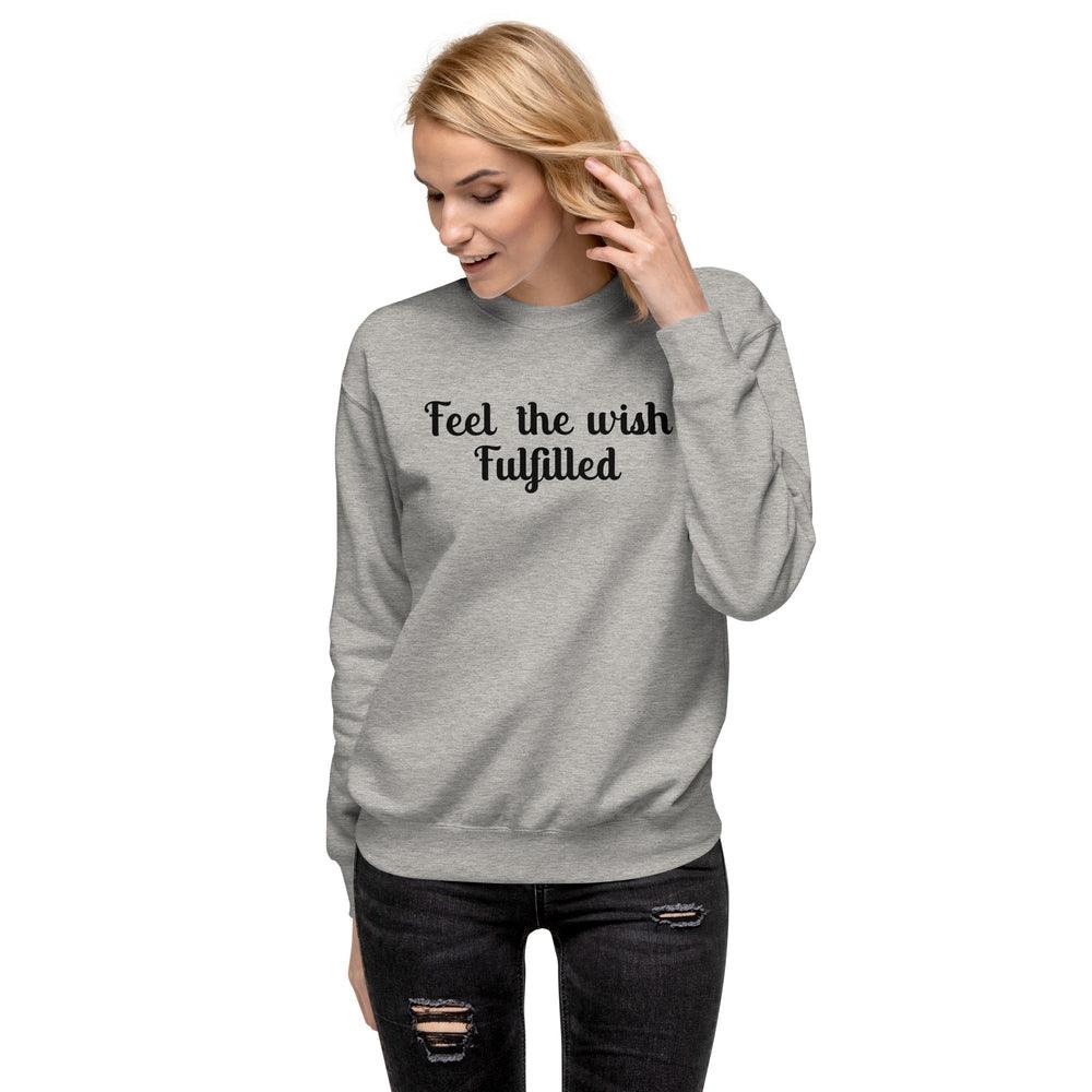 Feel the Wish Fulfilled Sweatshirt - Wear High Vibe