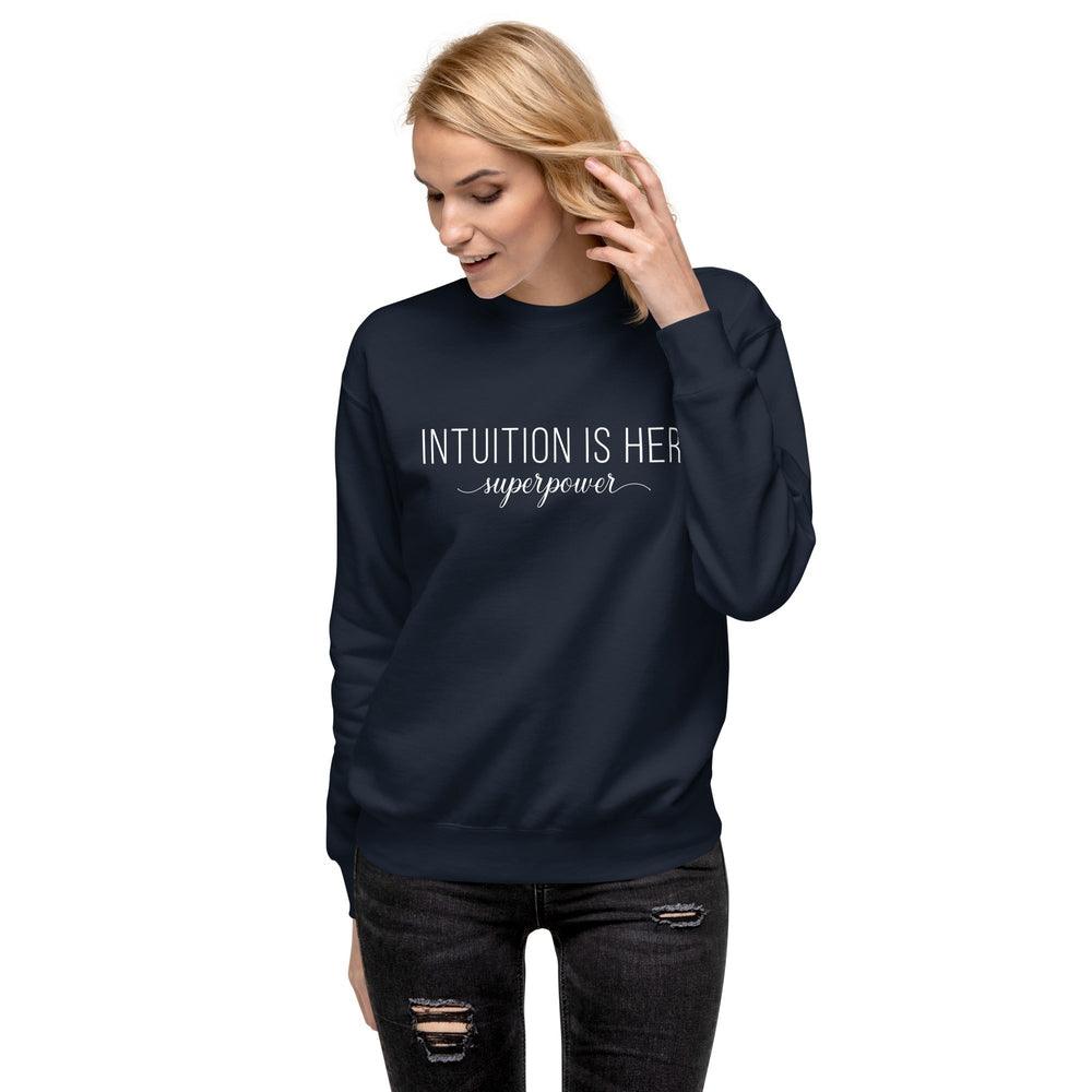 Intuition Is Her Superpower Sweatshirt - Wear High Vibe