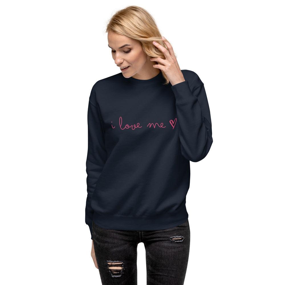 I Love Me  Sweatshirt - Wear High Vibe